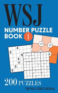 Cover image for The Wall Street Journal Number Puzzle Book 1: 200 Puzzles