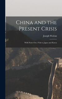 Cover image for China and the Present Crisis