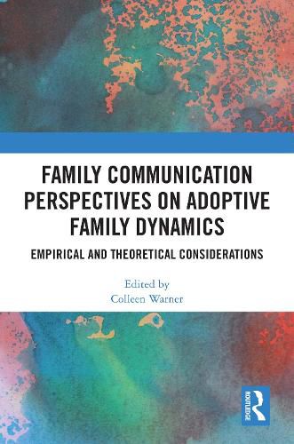 Cover image for Family Communication Perspectives on Adoptive Family Dynamics