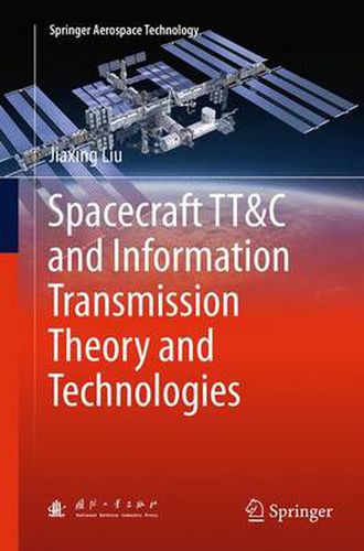 Cover image for Spacecraft TT&C and Information Transmission Theory and Technologies
