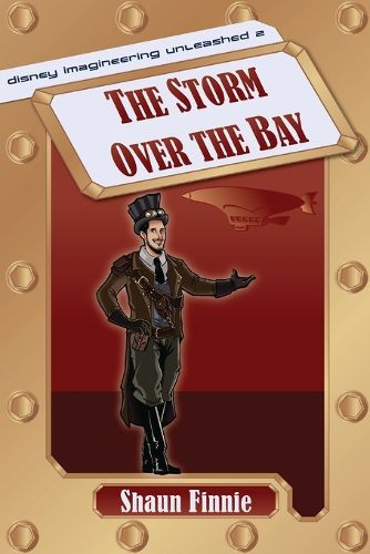 Cover image for The Storm over the Bay (Disney Imagineering Unleashed 2)