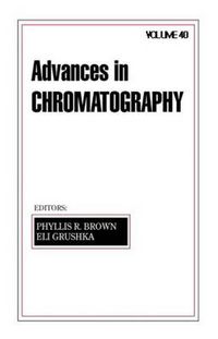 Cover image for Advances in Chromatography: Volume 40