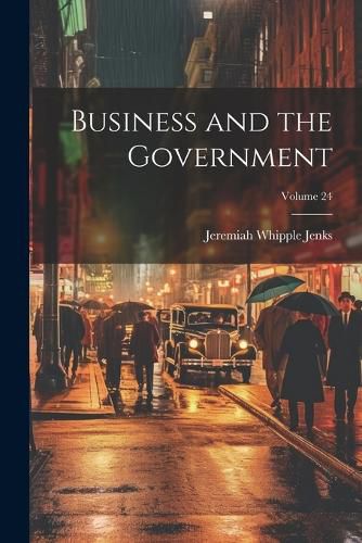 Cover image for Business and the Government; Volume 24