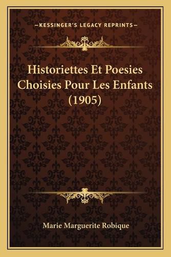 Cover image for Historiettes Et Poesies Choisies Pour Les Enfants (1905)