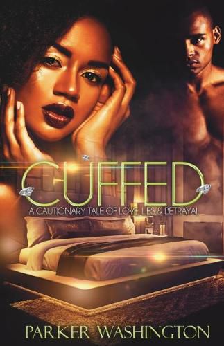 Cover image for Cuffed: A Cautionary Tale of Love, Lies & Betrayal