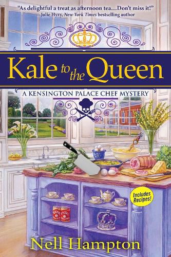 Cover image for Kale To The Queen: A Kensington Palace Chef Mystery