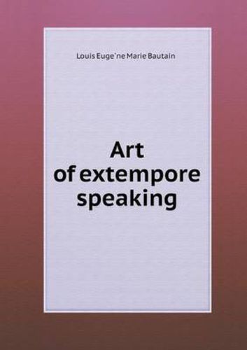Cover image for Art of extempore speaking