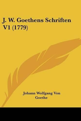 Cover image for J. W. Goethens Schriften V1 (1779)