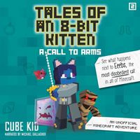 Cover image for Tales of an 8-Bit Kitten: A Call to Arms