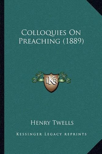 Cover image for Colloquies on Preaching (1889)