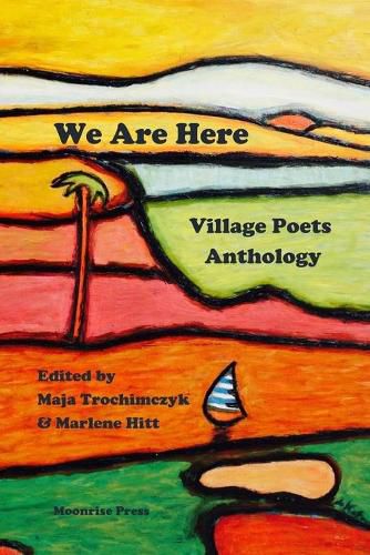 Cover image for We Are Here: Village Poets Anthology