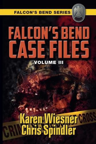 Cover image for Falcon's Bend Case Files, Volume III