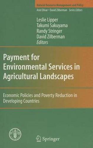 Payment for Environmental Services in Agricultural Landscapes: Economic Policies and Poverty Reduction in Developing Countries