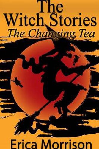 Cover image for The Witch Stories: The Changing Tea