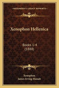 Cover image for Xenophon Hellenica: Books 1-4 (1888)