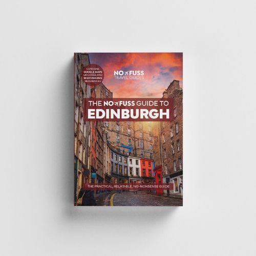 Cover image for Edinburgh Travel Guide Book - The No Fuss Guide To Edinburgh (Travel Friendly)