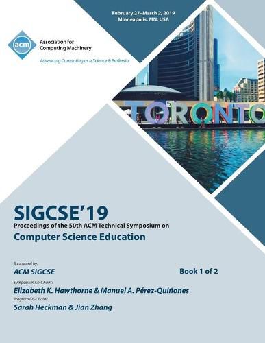 Cover image for Sigcse'19: Proceedings of the 50th ACM Technical Symposium on Computer Science Education Book 1