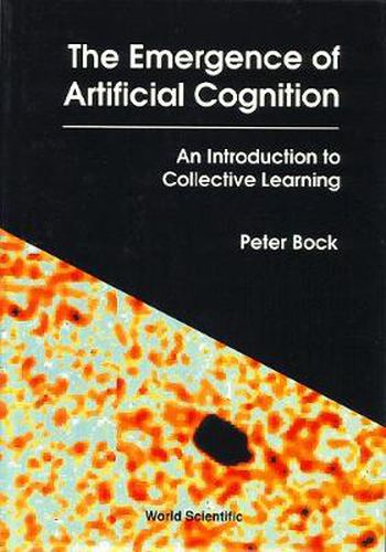 Cover image for Emergence Of Artificial Cognition, The: An Introduction To Collective Learning