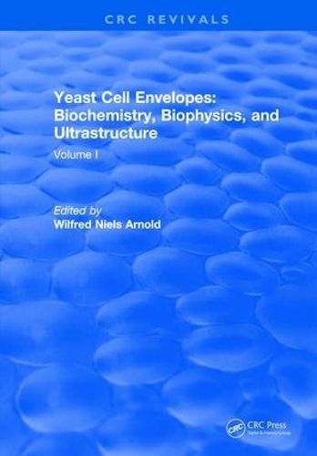 Cover image for Yeast Cell Envelopes: Biochemistry, Biophysics, and Ultrastructure: Volume I