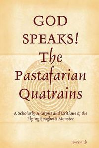 Cover image for GOD SPEAKS The Pastafarian Quatrains