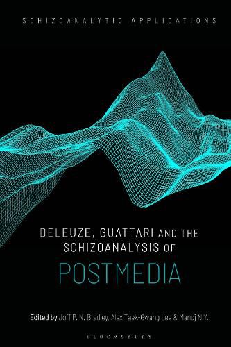 Cover image for Deleuze, Guattari and the Schizoanalysis of Postmedia