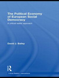 Cover image for The Political Economy of European Social Democracy: A Critical Realist Approach