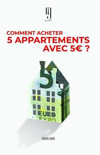 Cover image for Comment acheter 5 appartements avec 5 ?: Le livre evenement des investisseurs immobiliers qui reussissent.