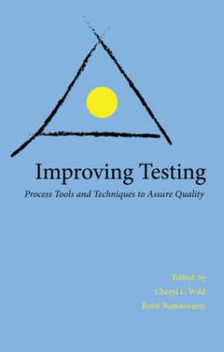 Cover image for Improving Testing: Applying Process Tools and Techniques to Assure Quality