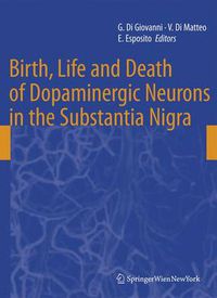 Cover image for Birth, Life and Death of Dopaminergic Neurons in the Substantia Nigra