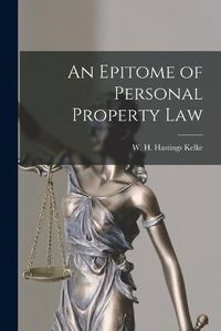 Cover image for An Epitome of Personal Property Law