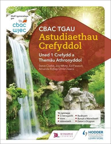 Cover image for CBAC TGAU Astudiaethau Crefyddol Uned 1 Crefydd a Themau Athronyddol (WJEC GCSE Religious Studies: Unit 1 Religion and Philosophical Themes Welsh-language edition)