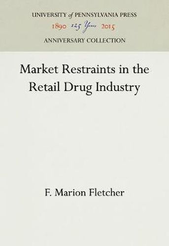 Cover image for Market Restraints in the Retail Drug Industry