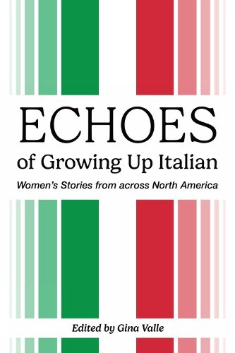 Cover image for Echoes of Growing Up Italian