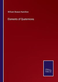 Cover image for Elements of Quaternions