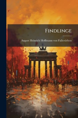 Cover image for Findlinge: Zur Geschichte Deutscher Sprache Und Dichtung