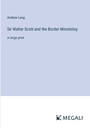 Cover image for Sir Walter Scott and the Border Minstrelsy