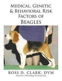 Cover image for Medical, Genetic & Behavioral Risk Factors of Beagles