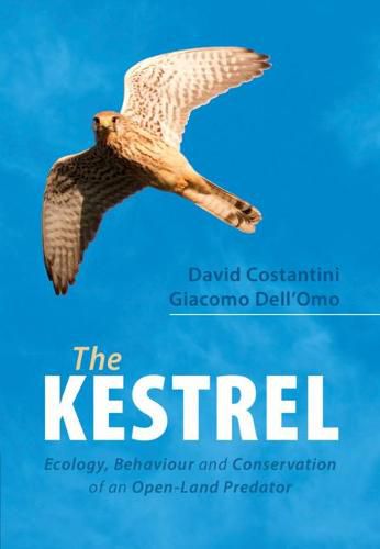 Cover image for The Kestrel: Ecology, Behaviour and Conservation of an Open-Land Predator