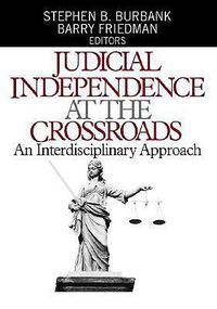 Cover image for Judicial Independence at the Crossroads: An Interdisciplinary Approach