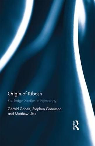 Cover image for Origin of Kibosh: Routledge Studies in Etymology