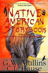 Cover image for The Native American Story Book Volume Three Stories of the American Indians for Children