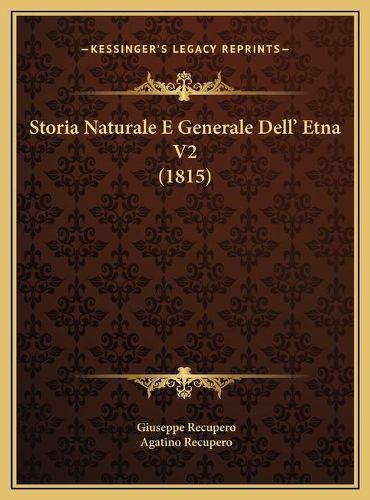 Storia Naturale E Generale Dell' Etna V2 (1815) Storia Naturale E Generale Dell' Etna V2 (1815)