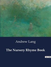 Cover image for The Nursery Rhyme Book