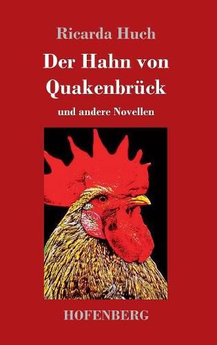 Der Hahn von Quakenbruck: und andere Novellen