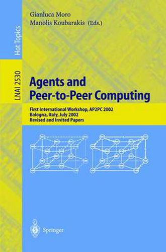 Cover image for Agents and Peer-to-Peer Computing: First International Workshop, AP2PC 2002, Bologna, Italy, July, 2002, Revised and Invited Papers