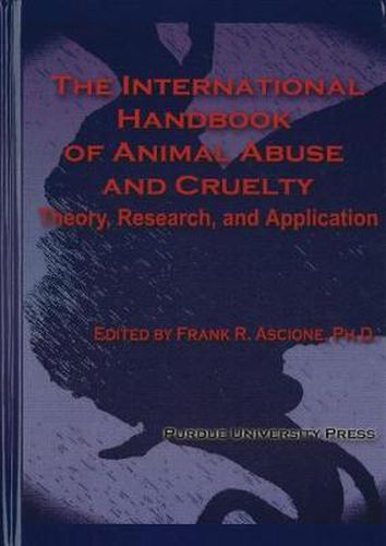 The International Handbook of Animal Abuse and Cruelty: Theory, Research, and Application