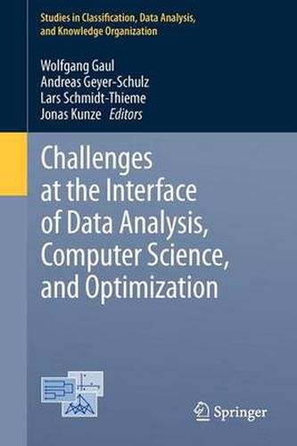 Challenges at the Interface of Data Analysis, Computer Science, and Optimization: Proceedings of the 34th Annual Conference of the Gesellschaft fur Klassifikation e. V., Karlsruhe, July 21 - 23, 2010