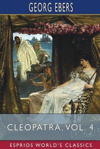 Cover image for Cleopatra, Vol. 4 (Esprios Classics)