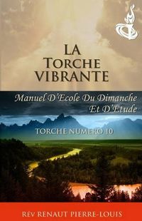 Cover image for La Torche Vibrante: Torche Numero 10