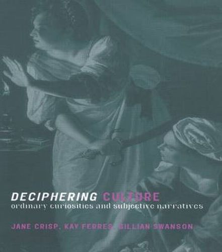 Cover image for Deciphering Culture: Ordinary Curiosities and Subjective Narratives